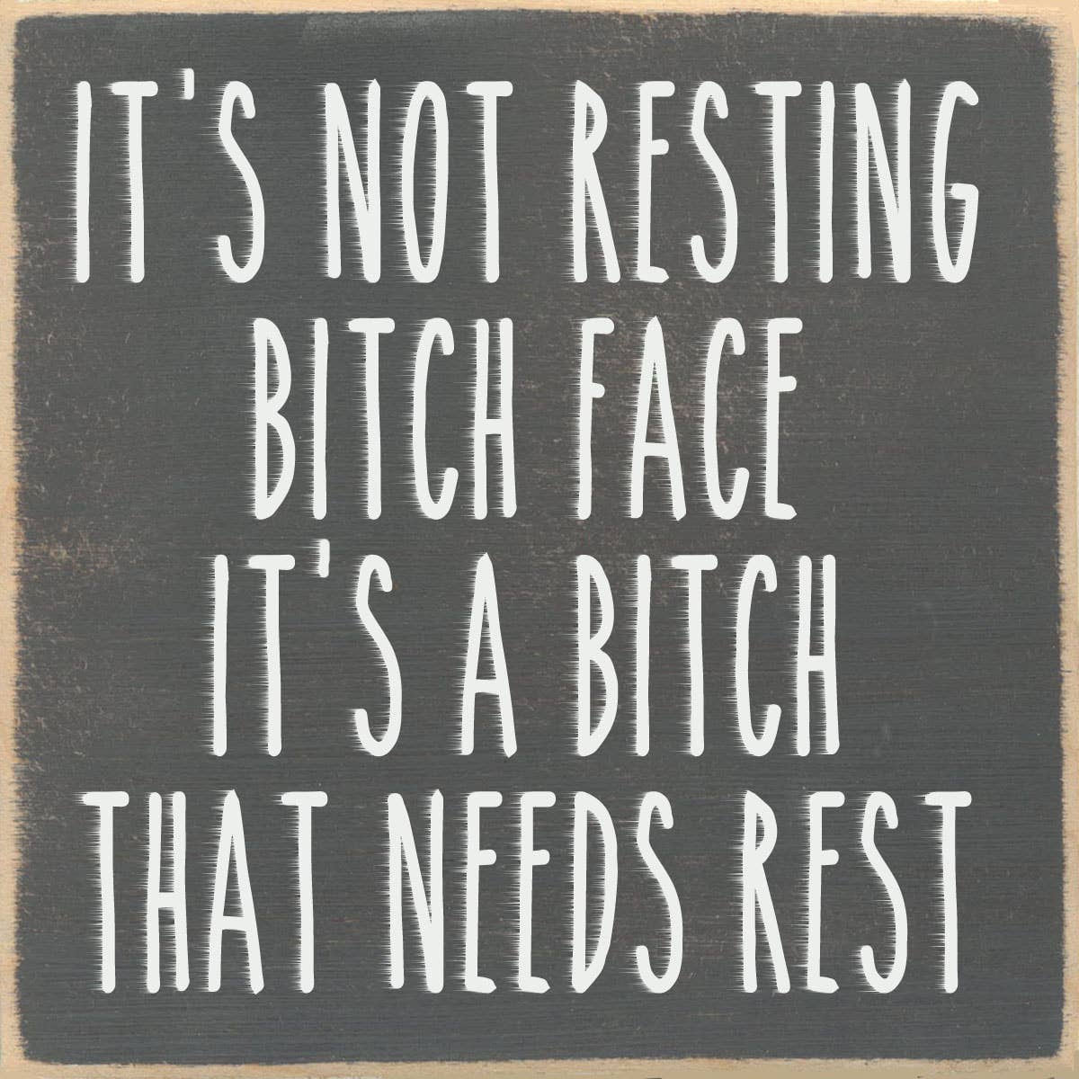 Resting Bitch Face