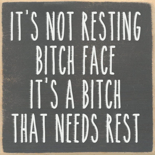 Resting Bitch Face