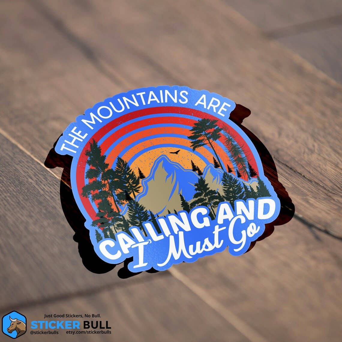 The Mountains Are Calling And I Must Go