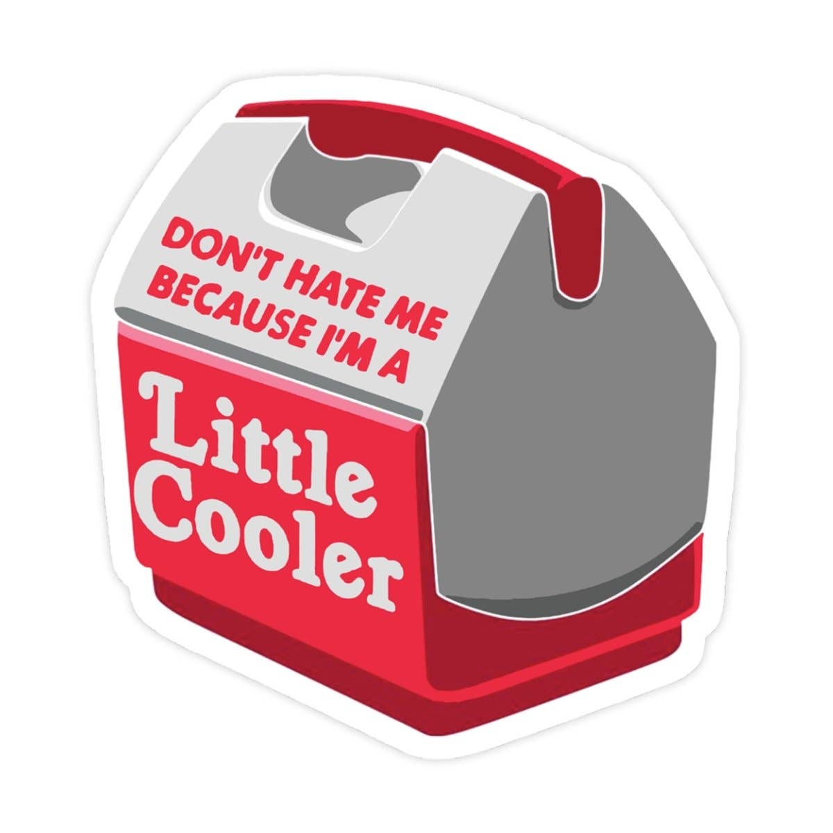 I'm A Little Cooler Sticker