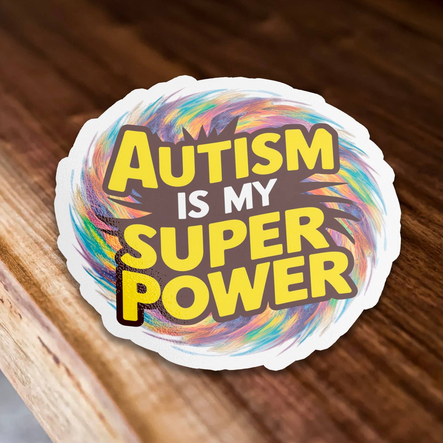 Autism Is My Superpower Sticker