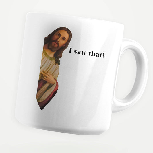 Jesus I Saw That Mug