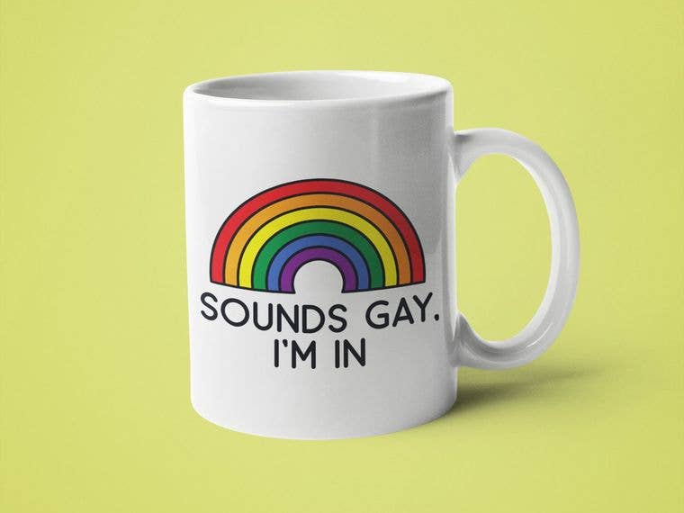 Sounds Gay I'm In Mug