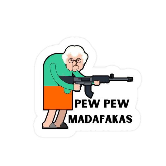 Pew Pew Madafakas Thug Granny