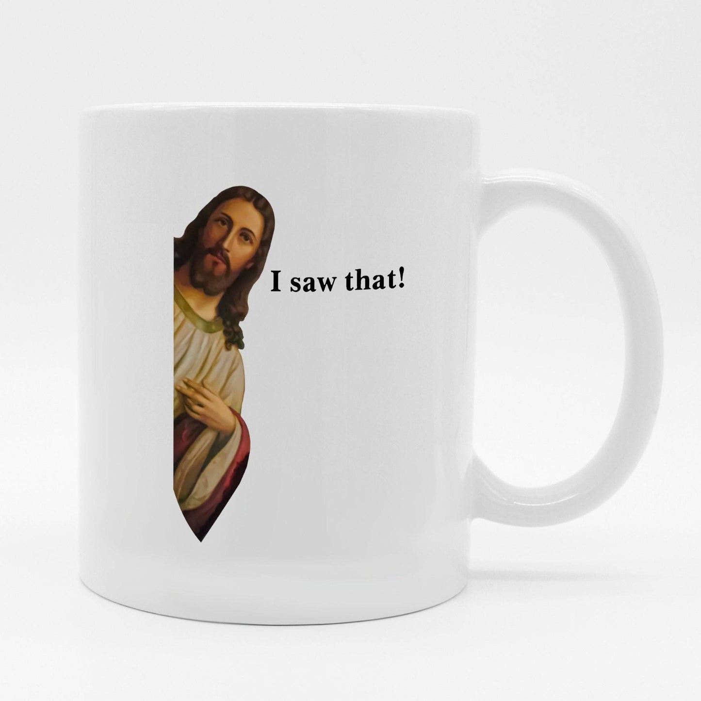 Jesus I Saw That Mug