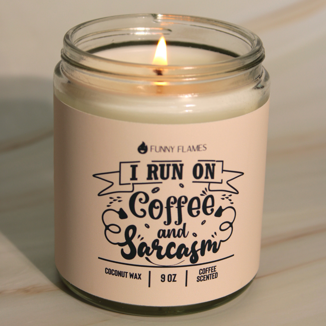 \I Run On Coffee and Sarcasm Candle