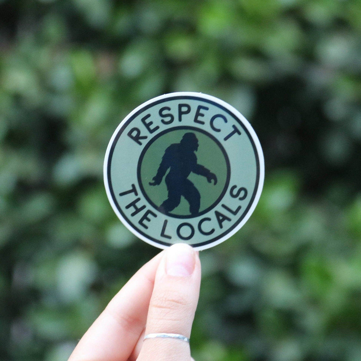 Bigfoot Respect The Locals