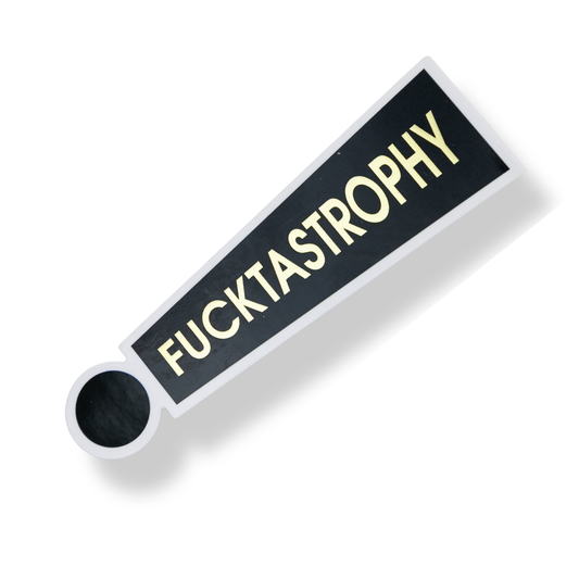 F*cktastrophy