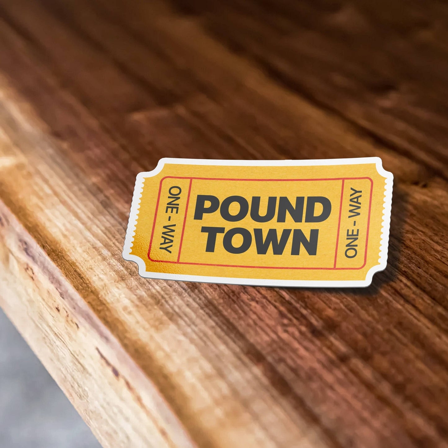Ticket To Pound Town Sticker,