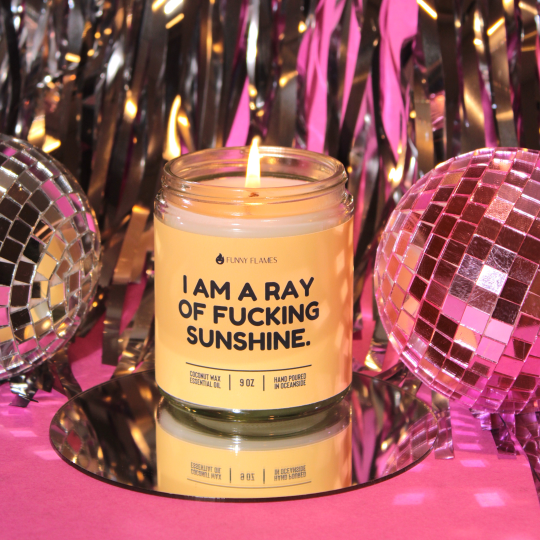 I Am A Ray Of F*cking Sunshine Candle