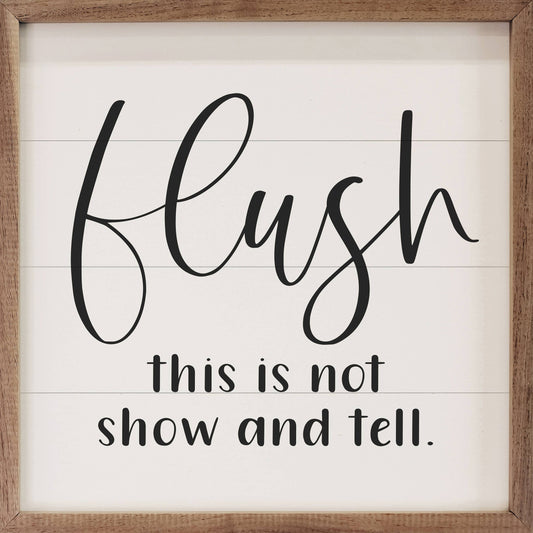 Flush This Is Not Show And Tell White