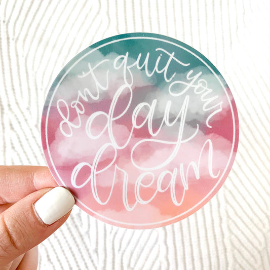 Elyse Breanne Design - Don't Quit Your Day Dream Watercolor Clouds Sticker 3x3in.