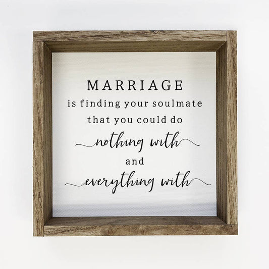 Marriage Nothing and Everything