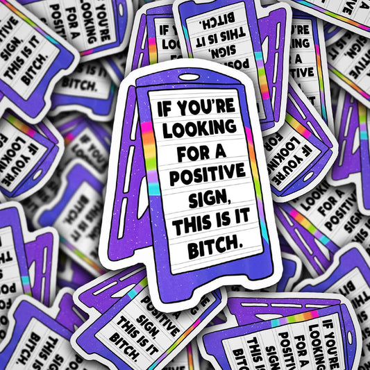 If You're Looking For a Positive Sign