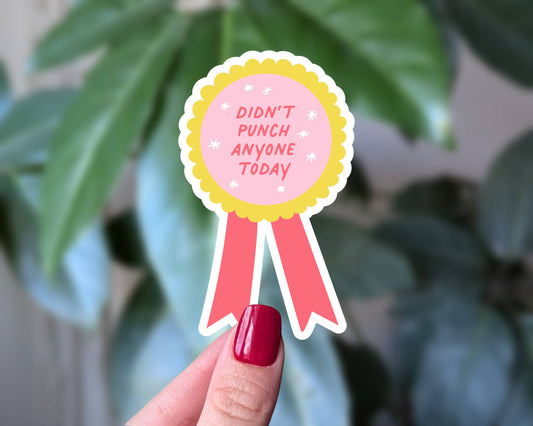 Moonlit Creations - Didn't Punch Anyone Today Ribbon Sticker
