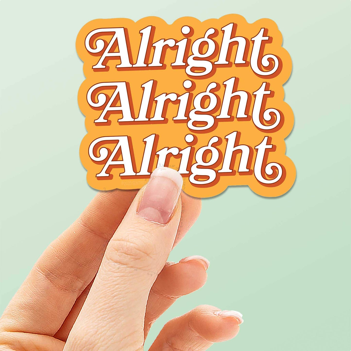 Alright Alright Alright Sticker