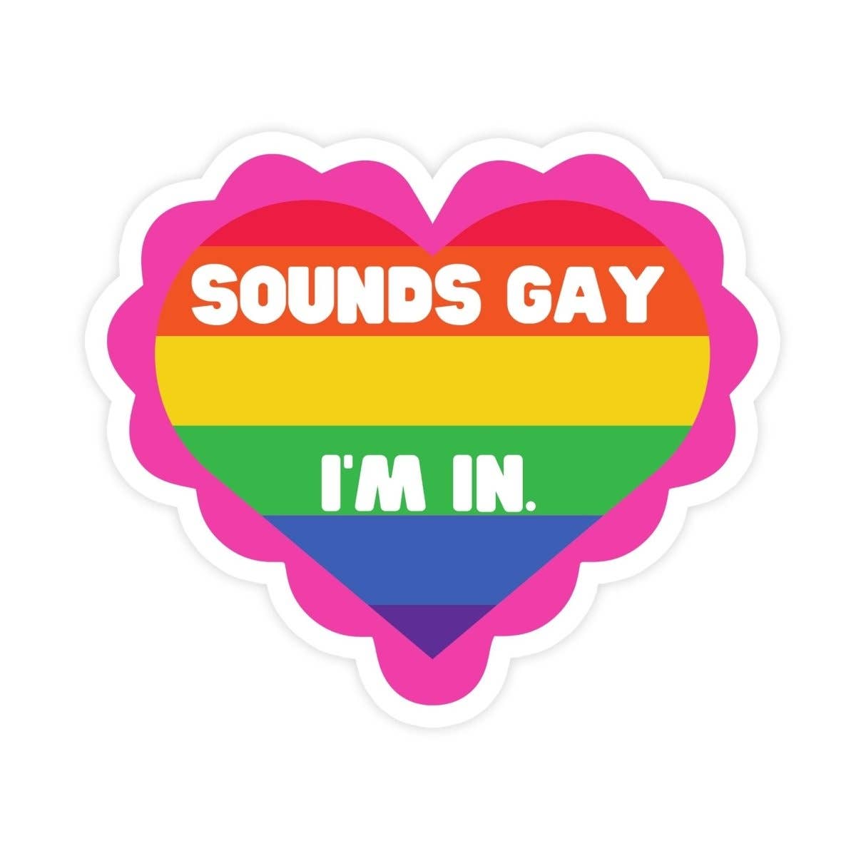 Sounds Gay, I'm In