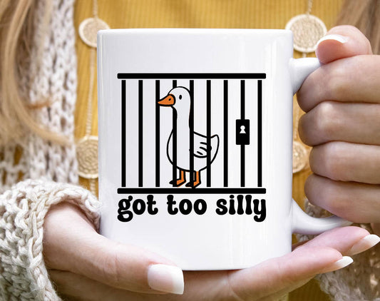 Got Too Silly - Funny Goose Mug