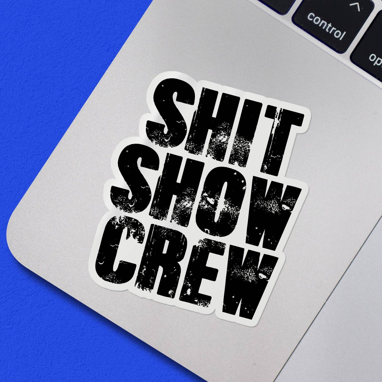 Shit Show Crew Sticker