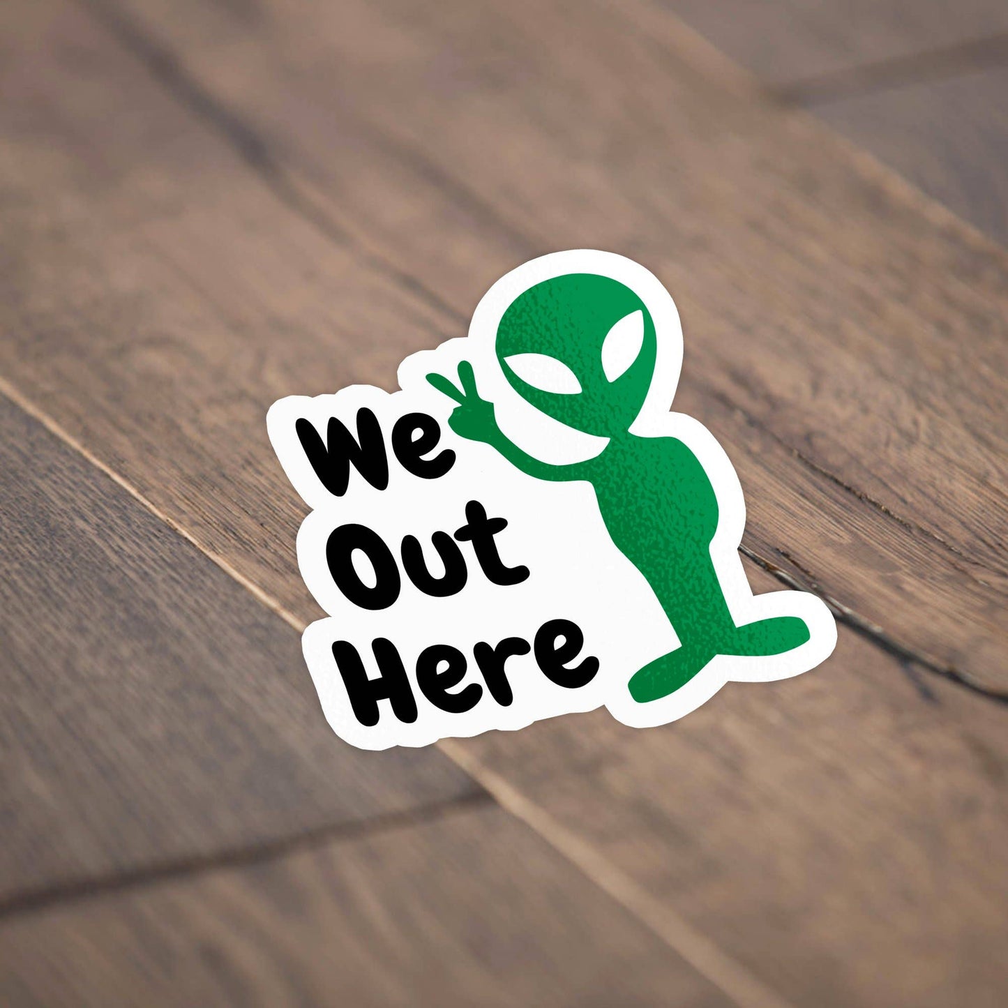 We Out Here Peace Sign Alien Sticker