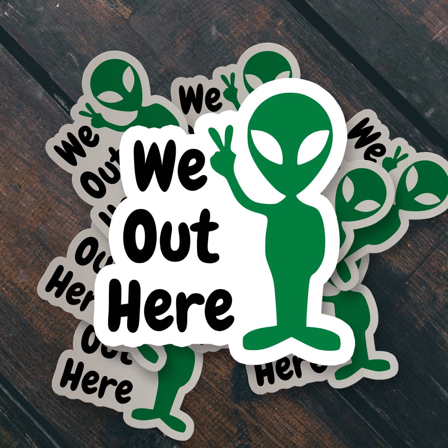 We Out Here Peace Sign Alien Sticker