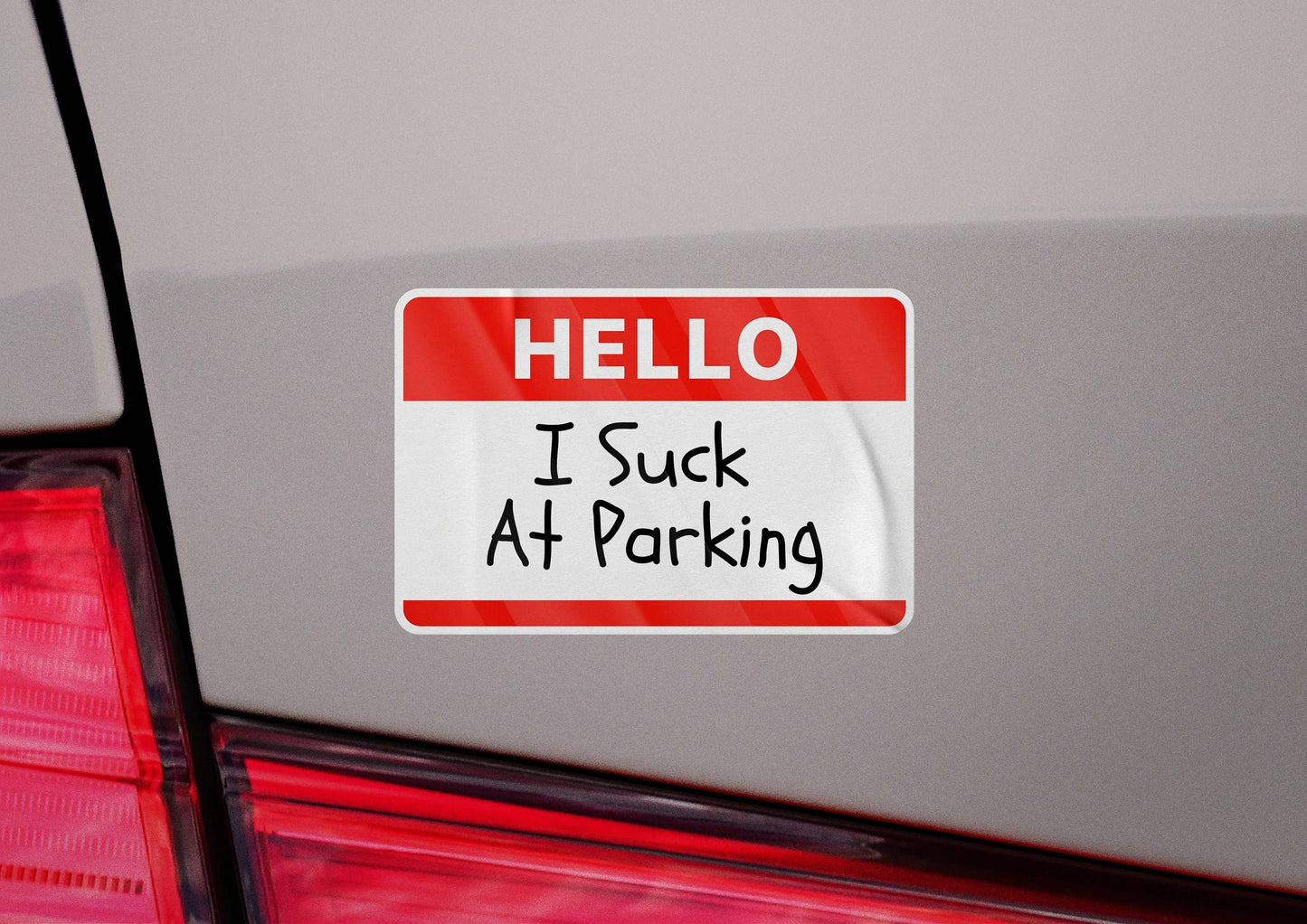Hello I Suck At Parking Sticker