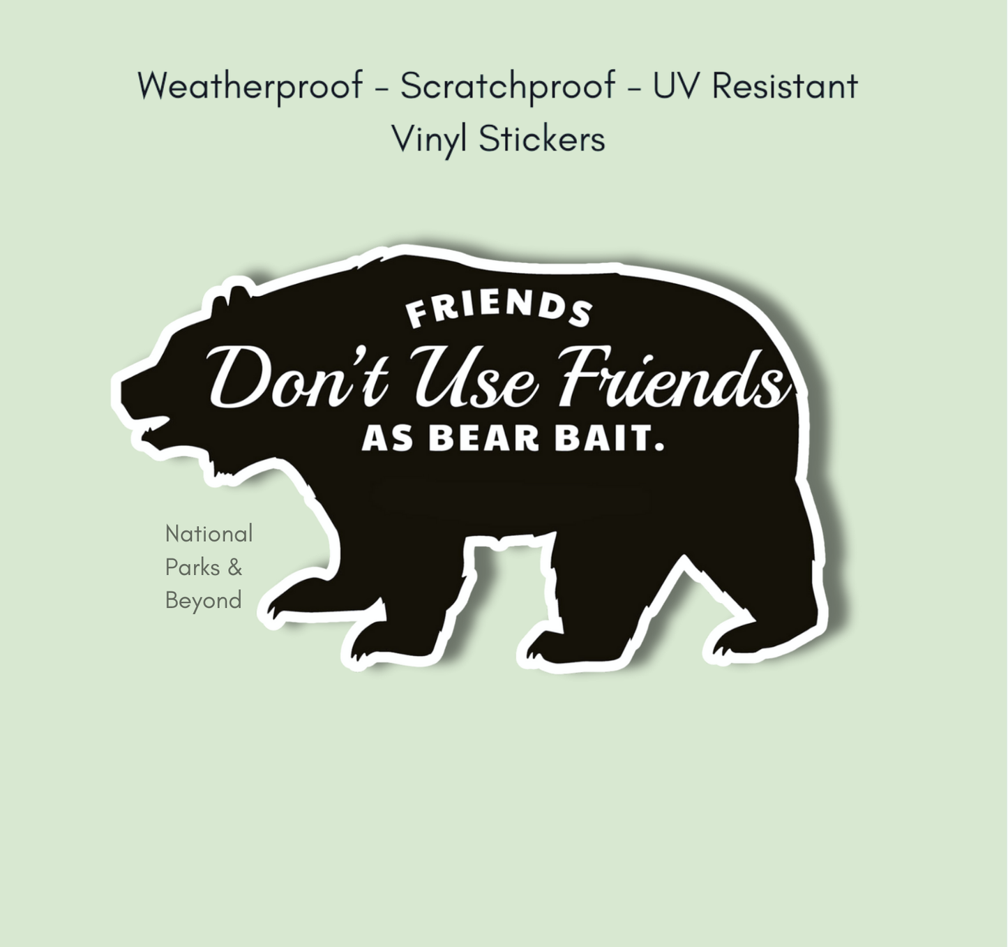 Friends Don't Use Friends as Bear Bait