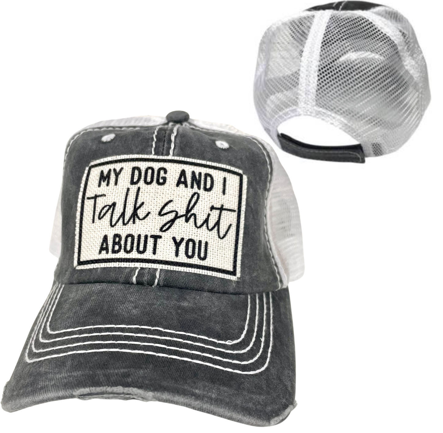 MY DOG AND I TALK SHIT ABOUT YOU