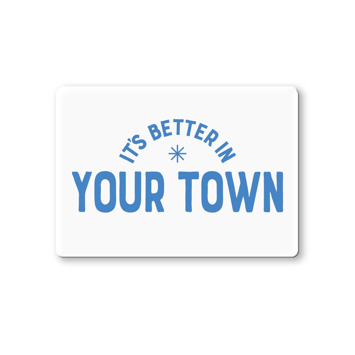 It's Better In, Deep Creek MD Magnet