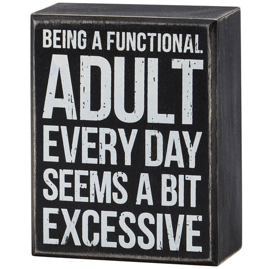 Being A Functional Adult Box Sign