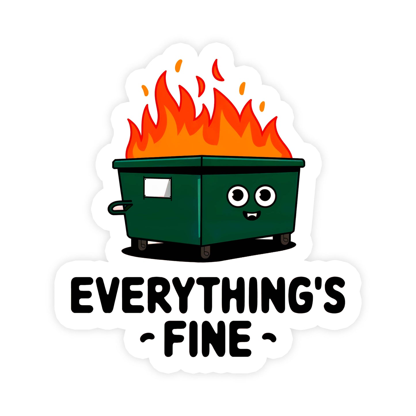 \Everything’s Fine Cute Dumpster Fire Funny Vinyl Sticker