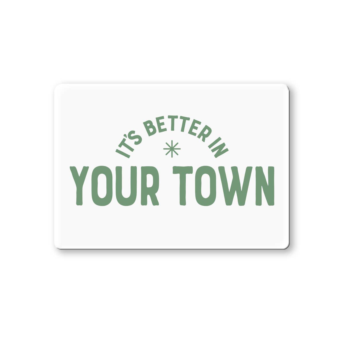 It's Better In, Deep Creek MD Magnet