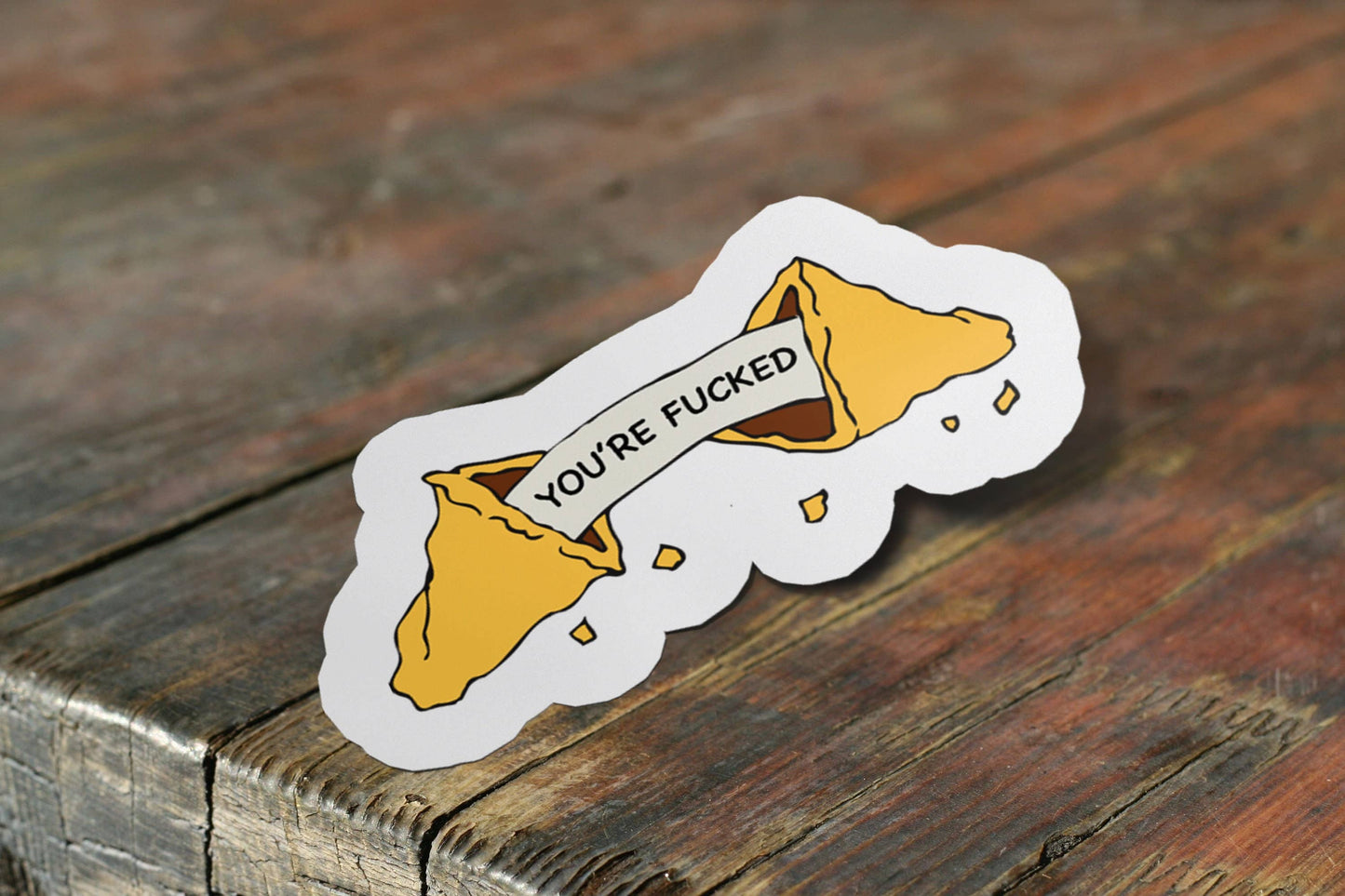 Sticker Bull - Fortune Cookie Sticker, You're F**ked Sticker, Meme Sticker, Funny Sticker, Fortune Cookie