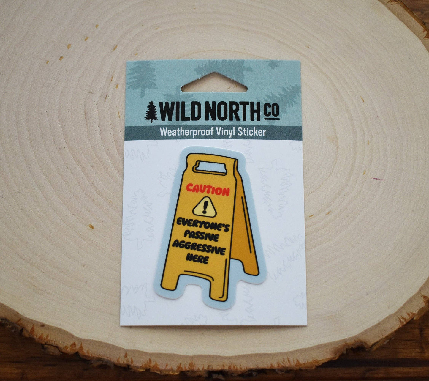 Wild North Co - Passive Aggressive Sticker