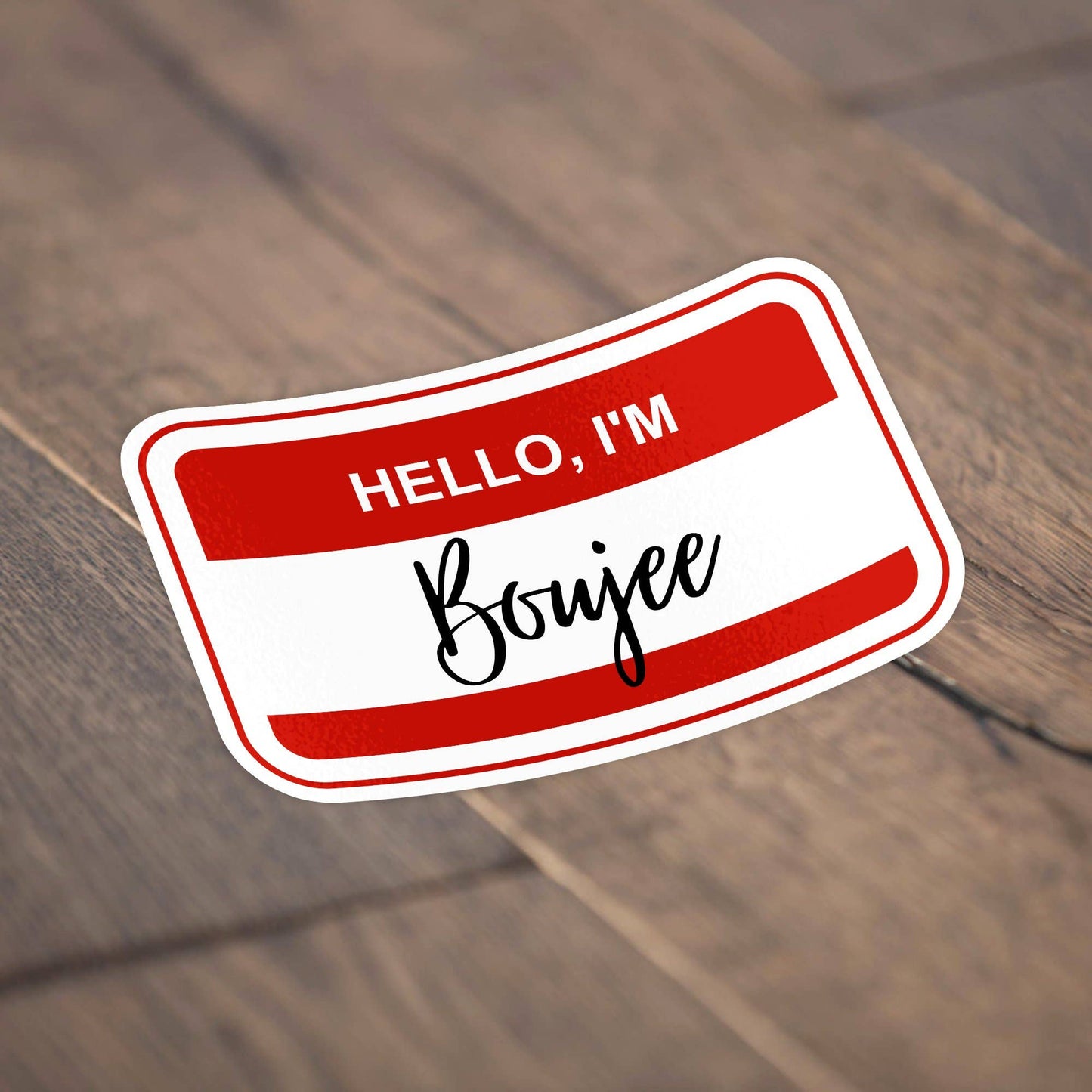 Hello I'm Boujee Name Tag