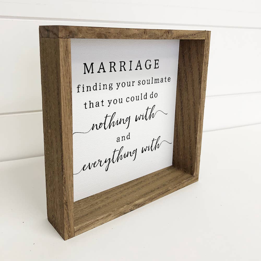 Marriage Nothing and Everything