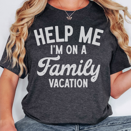 HELP ME I'M ON A FAMILY VACATION