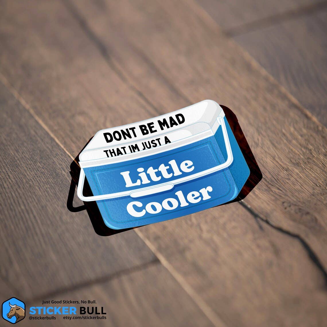 Sticker Bull - Just A Little Cooler Sticker, Waterproof Vinyl Sticker, Stic