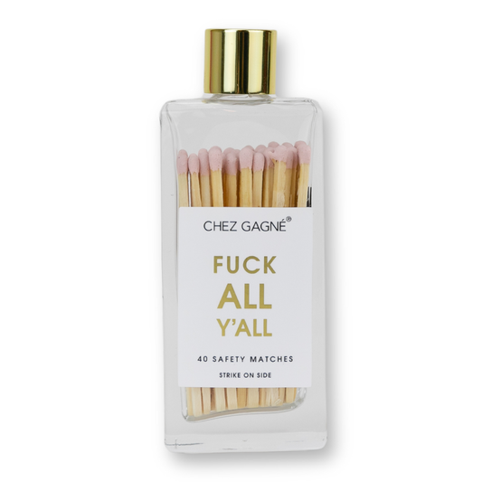Fuck All Y'all Matches