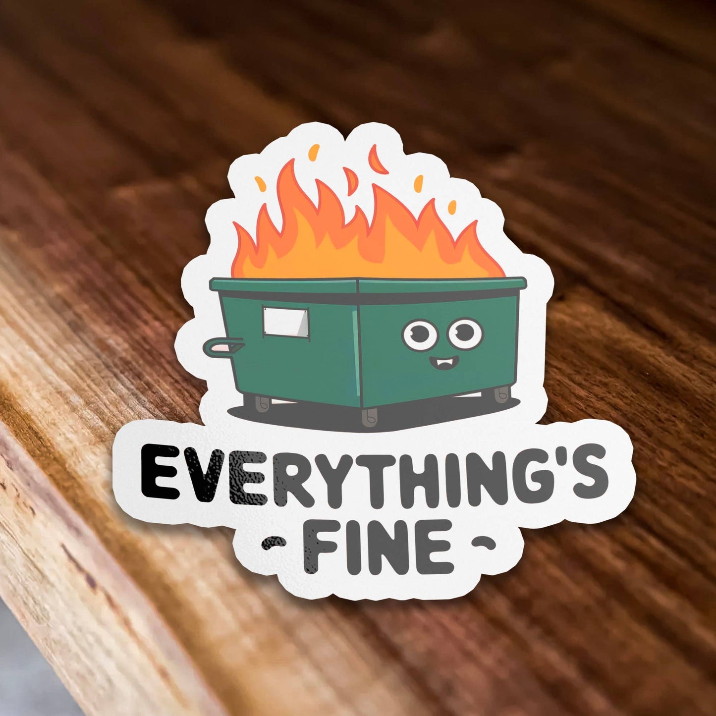 \Everything’s Fine Cute Dumpster Fire Funny Vinyl Sticker