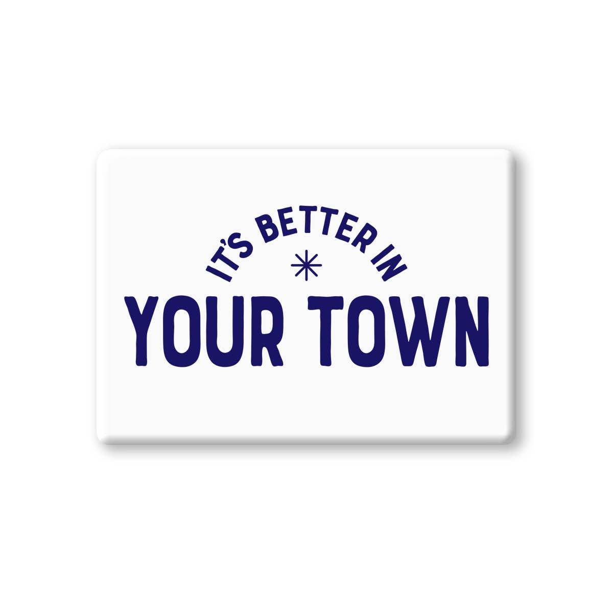 It's Better In, Deep Creek MD Magnet
