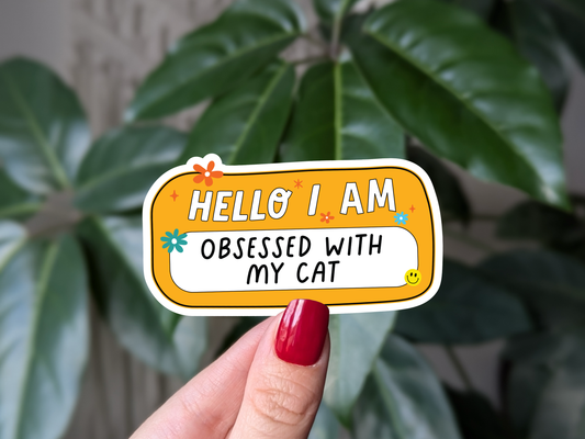 Moonlit Creations - Hello I am obsessed with my cat vinyl sticker