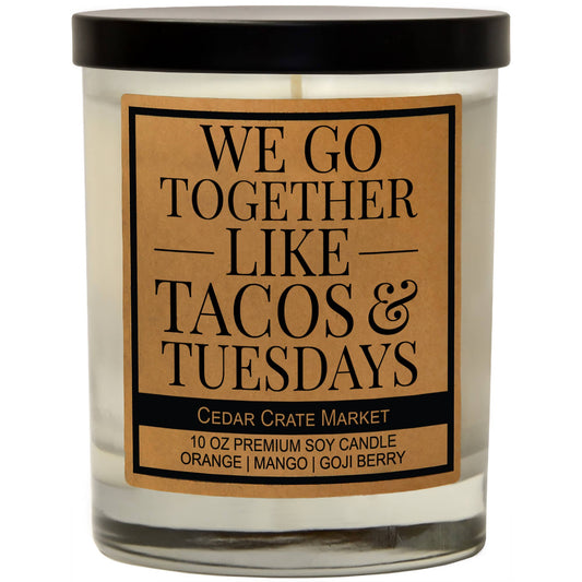 We Go Together Like Tacos & Tues Candle