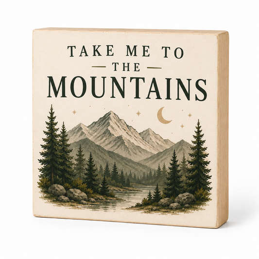 Take me to the Mountains
