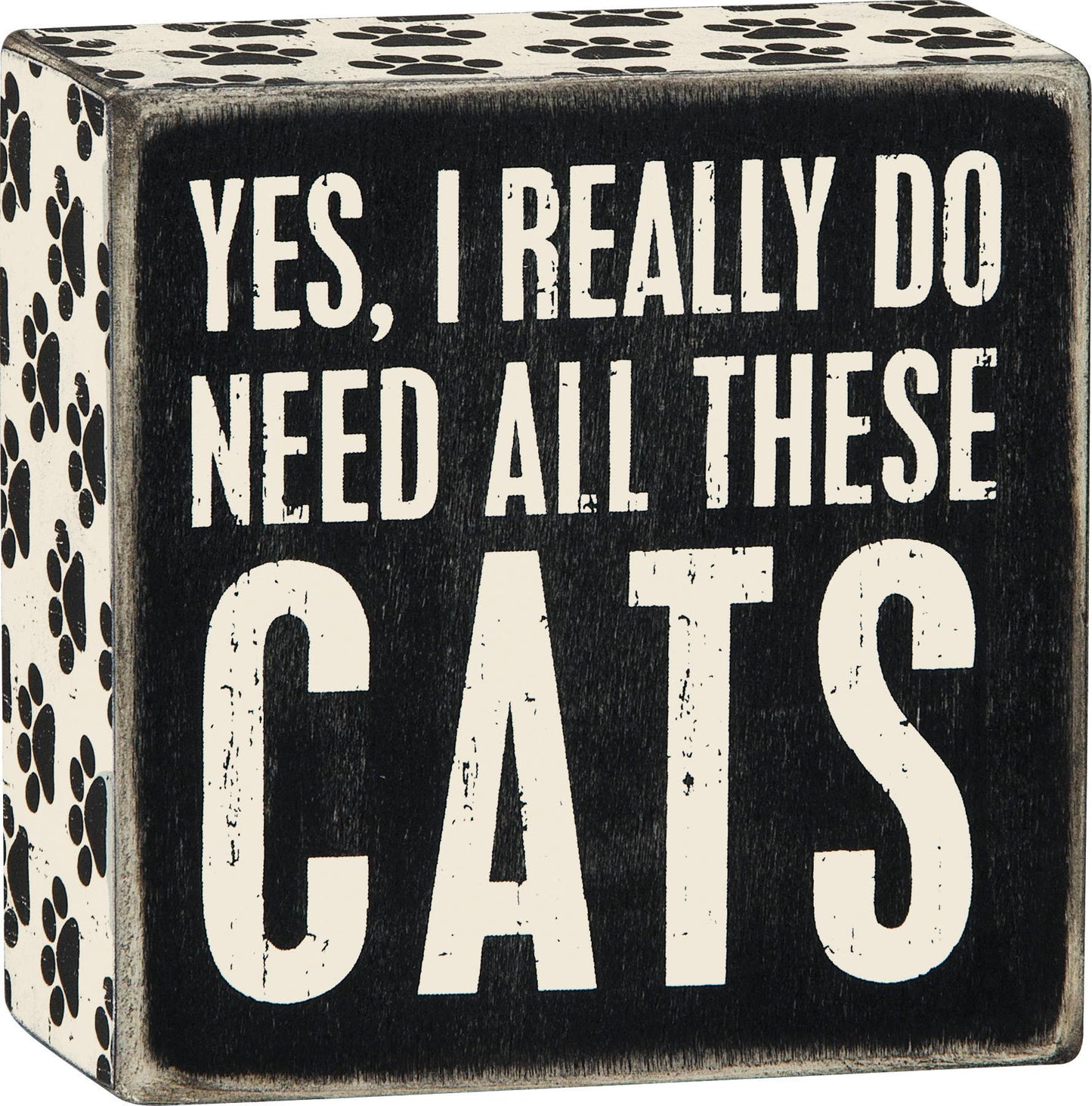 Yes I reall do Need Cats Sign