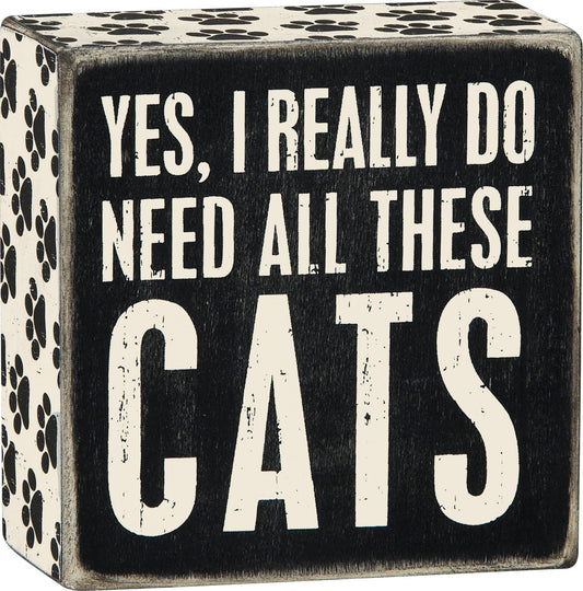 Yes I reall do Need Cats Sign