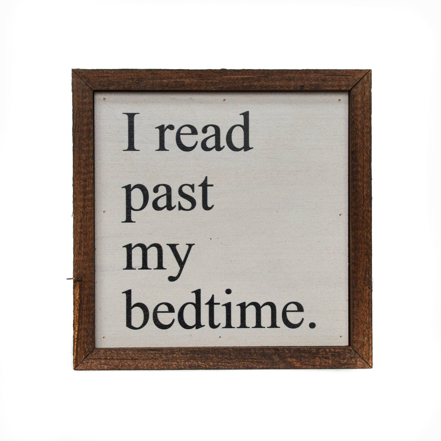 Driftless Studios - 6x6 I Read Past My Bedtime - BW005