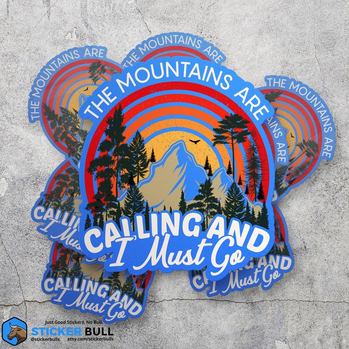 The Mountains Are Calling And I Must Go