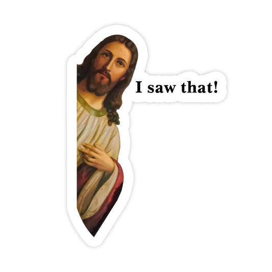 I Saw That Sticker