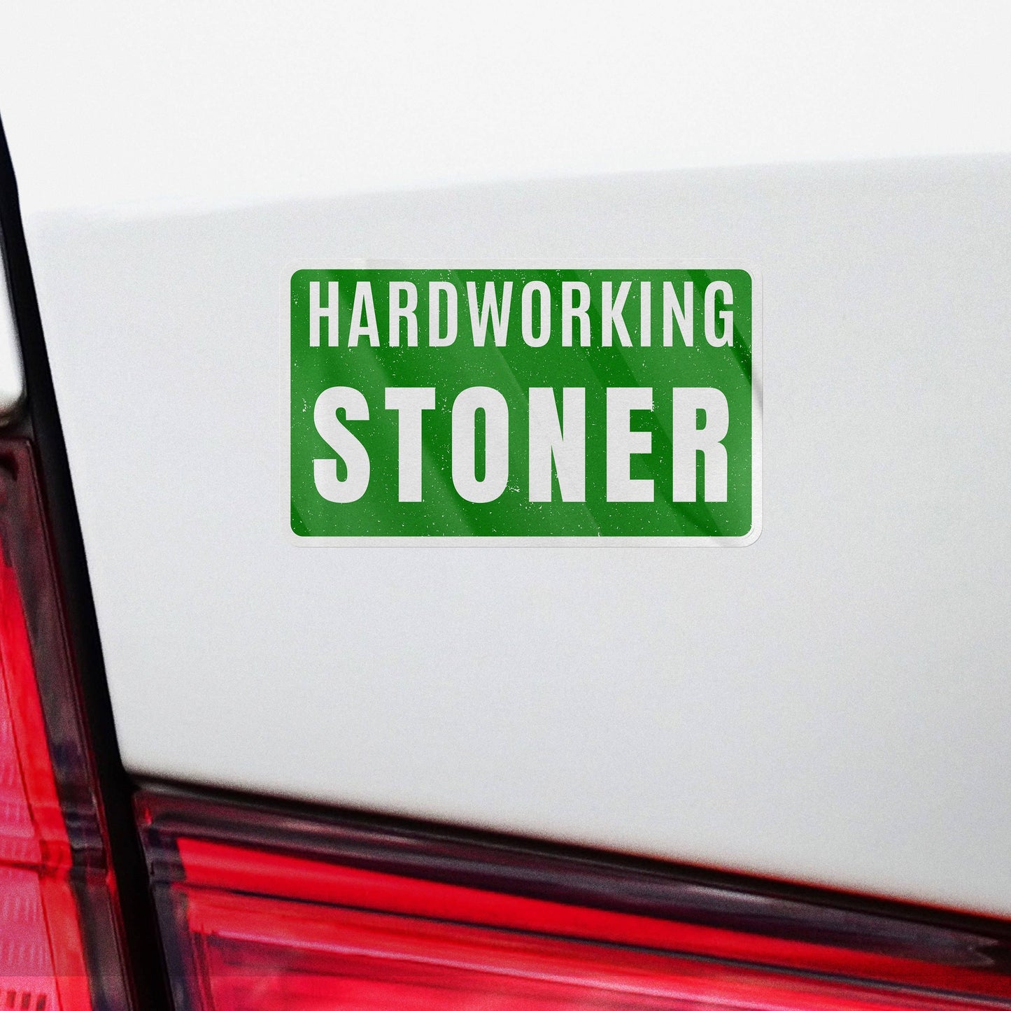 Hardworking Stoner Sticker